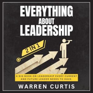 Everything About Leadership (2 in 1)