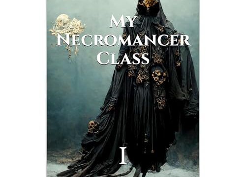 My Necromancer Class: Part 1