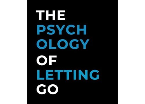 The Psychology of Letting Go