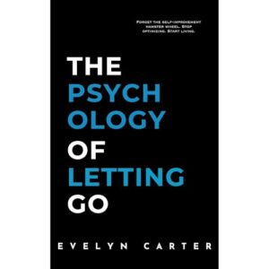 The Psychology of Letting Go