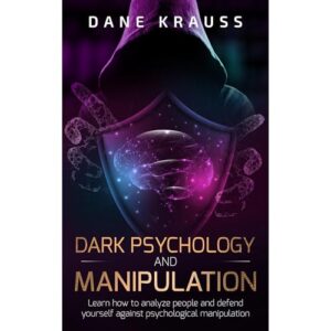 Dark Psychology and Manipulation