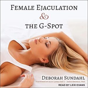 Female Ejaculation and the G-Spot