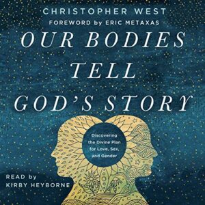 Our Bodies Tell God's Story