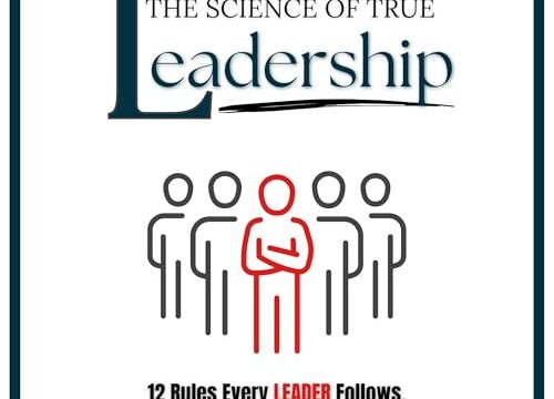 The Science of True Leadership