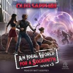 An Ideal World for a Sociopath: Book 3