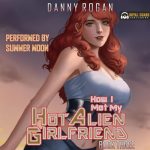 How I Met My Hot Alien Girlfriend: Book Three