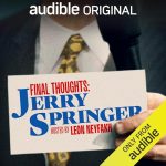 Final Thoughts: Jerry Springer