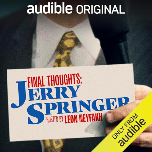 Final Thoughts: Jerry Springer