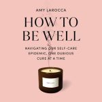 How to Be Well
