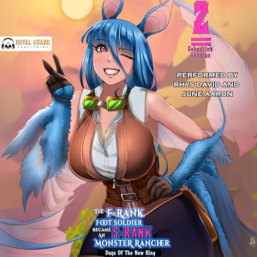The F-Rank Foot Soldier Became an S-Rank Monster Rancher Volume 2