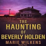 The Haunting of Beverly Holden