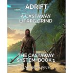 Adrift: A LitRPG Castaway Survival Grind