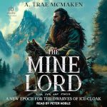 The Mine Lord: A New Epoch for the Dwarves of Ice-Cloak