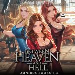 Between Heaven and Hell Omnibus, Books 1-3
