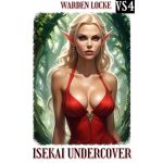 Isekai Undercover: Volume Set 4 (Finale)