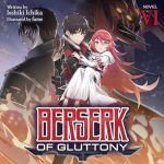 Berserk of Gluttony (Light Novel), Vol. 6