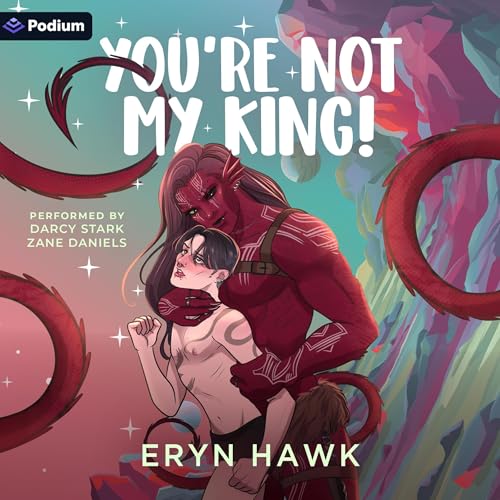 You're Not My King!