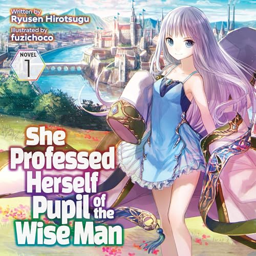 She Professed Herself Pupil of the Wise Man, Vol. 1