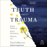 The Truth About Trauma