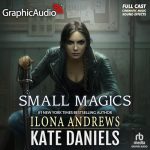 Small Magics (Dramatized Adaptation)