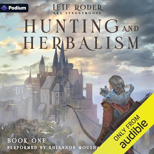 Hunting and Herbalism: A Druid LitRPG