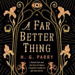 A Far Better Thing