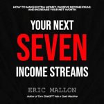 Your Next Seven Income Streams
