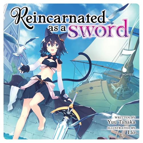 Reincarnated as a Sword (Light Novel) Vol. 7