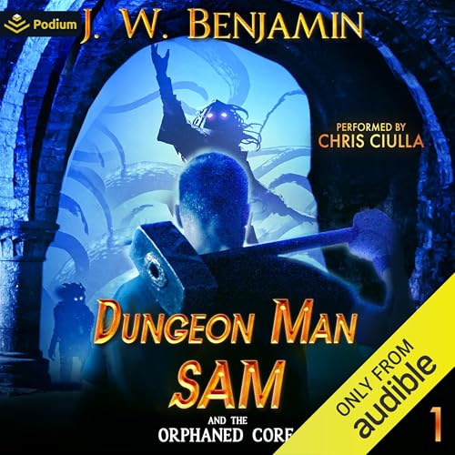 Dungeon Man Sam and the Orphaned Core