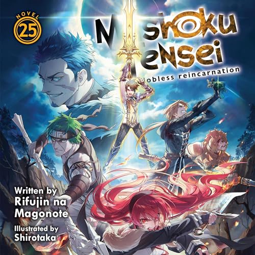 Mushoku Tensei: Jobless Reincarnation (Light Novel), Vol. 25