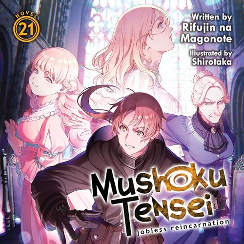 Mushoku Tensei: Jobless Reincarnation: Vol. 21