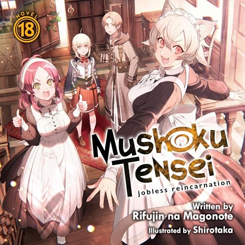 Mushoku Tensei: Jobless Reincarnation, Vol. 18