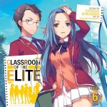 Classroom of the Elite, Vol. 6 (Light Novel)
