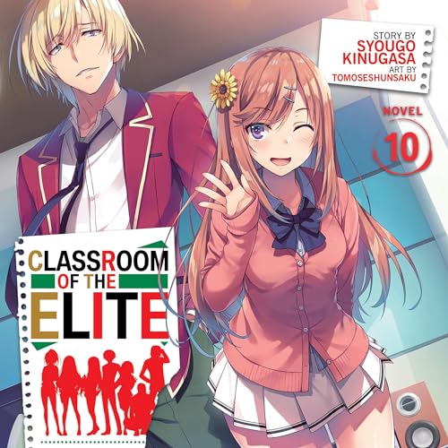 Classroom of the Elite, Vol. 10 (Light Novel)