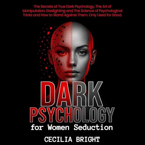 Dark Psychology for Women Seduction