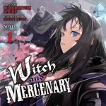 Witch and Mercenary (Light Novel), Vol. 1