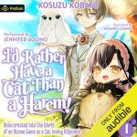 I’d Rather Have a Cat than a Harem! Reincarnated into the World of an Otome Game as a Cat-Loving Villainess, Vol.1