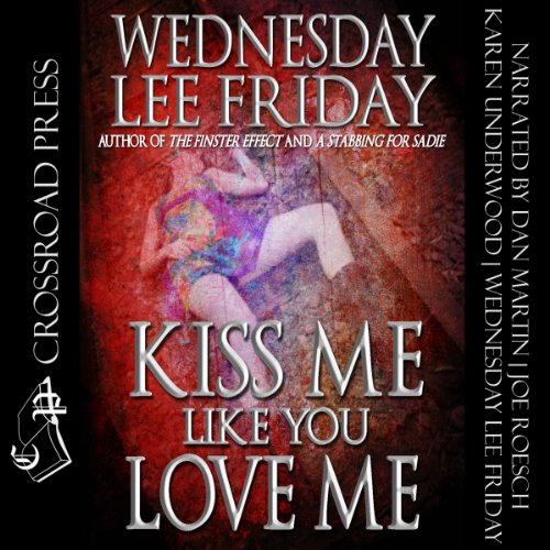 Kiss Me Like You Love Me