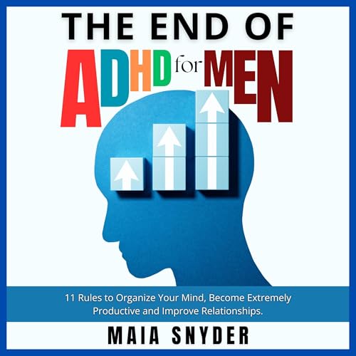 The End of ADHD for Men