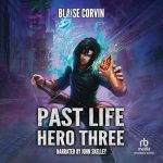 Past Life Hero 3: A LitRPG Adventure