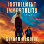 Installment Immortality