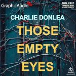 Those Empty Eyes (Dramatized Adaptation)