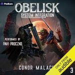 Obelisk: System Integration 3: A LitRPG Adventure