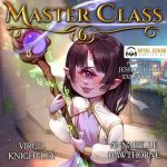 Master Class 6: A Slice of Life LitRPG
