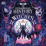 The Extraordinary History of Witches