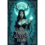 The Thorn-Queen's Heat