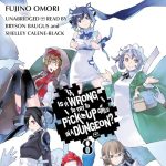 Is It Wrong to Try to Pick Up Girls in a Dungeon?, Vol. 8