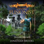 Divine Fusionist: A Fantasy LitRPG Academy Adventure