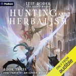 Hunting and Herbalism 3: A Druid LitRPG