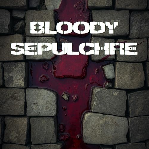 Bloody Sepulchre